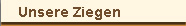 Unsere Ziegen